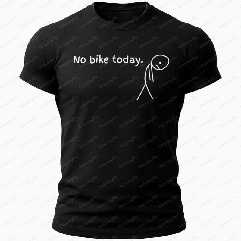 No Bike Today Shirt Funny Biker Tee