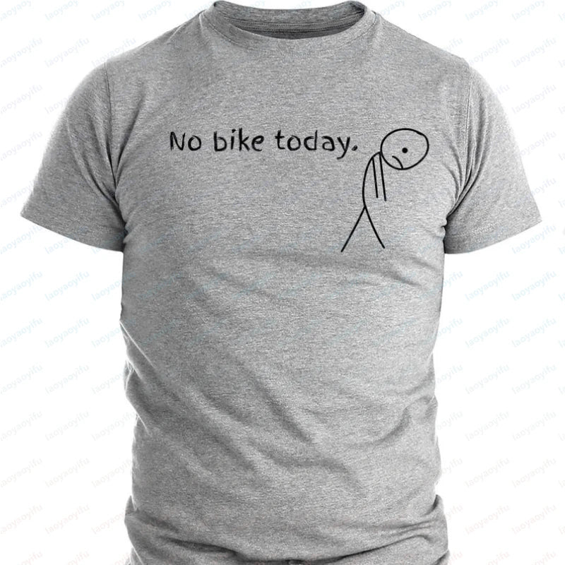 No Bike Today Shirt Funny Biker Tee